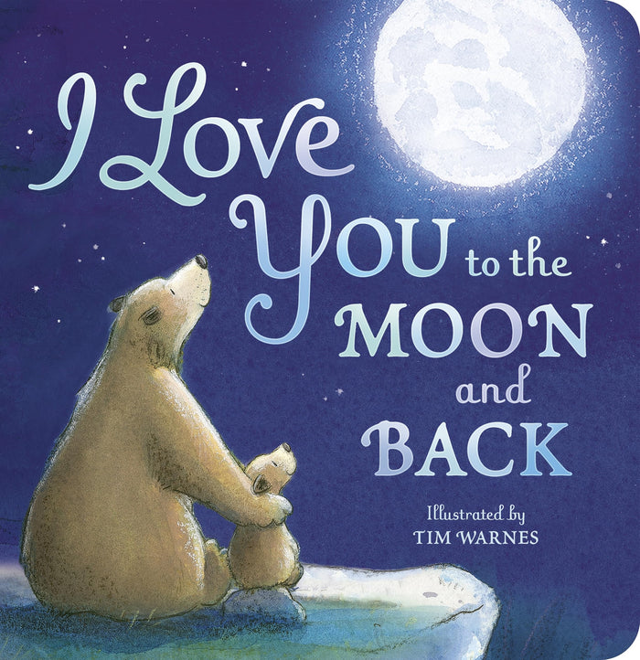 Little Tiger: I Love You to the Moon and Back Board Book
